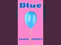 Learn the Color BLUE Fun Easy Toddler Lesson