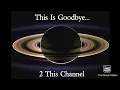 This Is Goodbye 2 This Channel