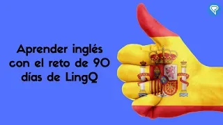 Aprender inglés con el reto de 90 días de LingQ