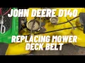How to Install a Mower Deck Belt John Deere D140 E140 LA140