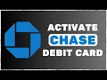 How To ACTIVATE Chase Debit Card