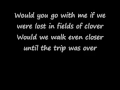 Would You Go With Me by Josh Turner (lyrics)