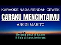Download Lagu Caraku Mencintaimu - Anggi Marito (Karaoke Lower Key Nada Rendah Wanita -3 E)