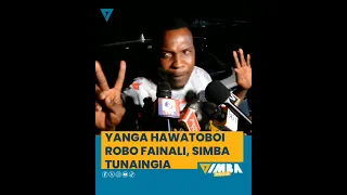 YANGA HAWAENDI ROBO FAINALI KIMATAIFA