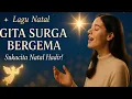Lagu Indah \u0026 Menyentuh… 🎶 Gita Surga Bergema | Lagu Natal