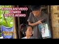 KUMPULAN VIDEO KOMEDI SUNDA NYA DAN AKANG paling lucu!!!