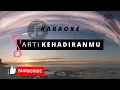 Download Lagu KARAOKE ARTI KEHADIRANMU