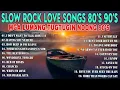 Download Lagu Slow Rock Love Song Nonstop 🎤🎷 Slow Rock Medley 🎧🔊 Rock Ballads 70s 80s 90s🔊