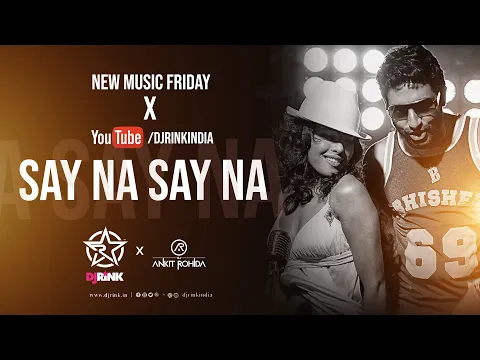 Download MP3 Say Na Say Na Remix | Dj Rink | DJ Ankit Rohida | Bluffmaster | Abhishek Bachchan| Priyanka Chopra