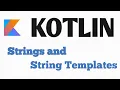 Kotlin Strings and String Templates Kotlin for Android Kotlin tutorial 2020