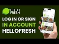Login HelloFresh Sign In HelloFresh App