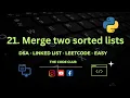 How to solve Leetcode problem - 21 Merge two sorted Lists