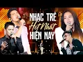 Lagu Top 15 Bài Nhạc Trẻ HOT NHẤT HIỆN NAY | E Là Không Thể, Anh Đau Từ Lúc Em Đi, Nếu Những Tiếc Nuối,..