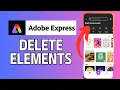 How to Delete Elements in Adobe Express 2024