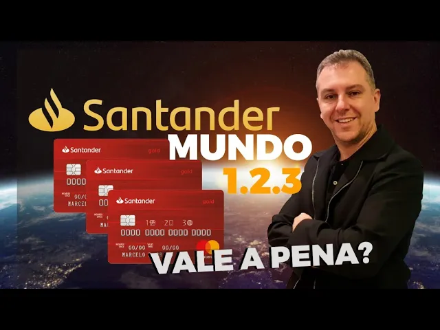 CARTÃO DE CRÉDITO SANTANDER MUNDO 1.2.3, VALE A PENA?