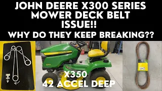 How to Replace Mower Deck Belt on a John Deere X300 Series with 42 Accel Mower Deck that keeps
