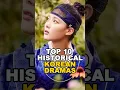 Lagu Top 10 Historical Korean Drama #kdrama #koreandrama #kdramaedit