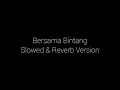 Download Lagu Bersama Bintang by Drive Doomer Sad Version (Slowed + Reverb)