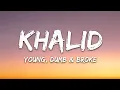 Khalid - Young Dumb & Broke (Lyrics)