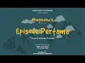 Lagu MONGONDOW'S STORY - EPISODE 1