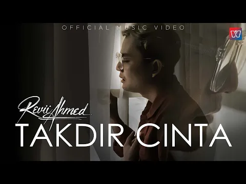 Download MP3 Revii Ahmed - Takdir Cinta (Official Music Video)