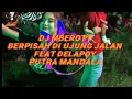 Download Lagu DJ MBEROT BERPISAH DI UJUNG JALAN #djbantengan #berpisahdiujungjalan