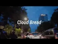 Download Lagu Cloud Bread (Rawi Beat) Lirik