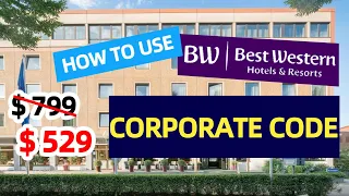 How To Use Best Western Hotels Corporate Codes GET HUGE SECRET With Travel Hack