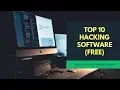 Free Hacker Software and Tools - Top 10 Best Hacking Software Ethical Hacking Tutorial