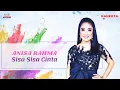 Lagu Anisa Rahma - Sisa Sisa Cinta (Official Music Video)