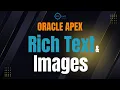 Oracle APEX Rich Text Editor Page Item Properties and Image Handling Explained