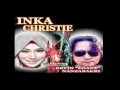 INKA CHRISTIE  ( NYANYIAN SUARA HATI )