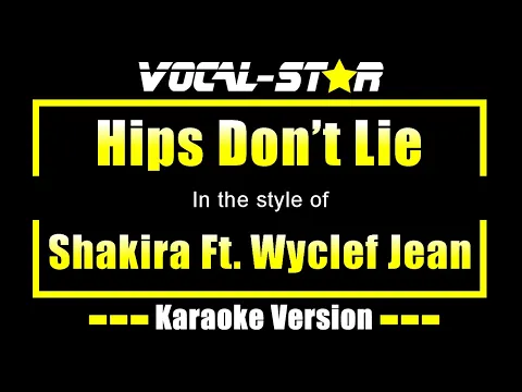 Download MP3 Shakira Ft. Wyclef Jean - Hips Don't Lie (Karaoke Version) with Lyrics HD Vocal-Star Karaoke