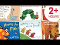 Lagu 2+ Hours of Animal Storybooks | Read Aloud | Featuring Eric Carle, Mem Fox, Lucy Cousins \u0026 More