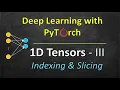 1D Tensors Indexing and Slicing Deep Learning with PyTorch