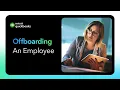 Offboarding an Employee