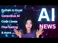 AI Highlights Python in Excel Code Llama Seamless models and More