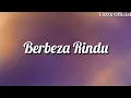 Download Lagu Berbeza Rindu - Andra Respati, Thomas Arya Ft Gisma Wandira ( Lirik )