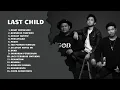 Download Lagu Last Child Album Tanpa Iklan | Updated Music Collection | Lagu Viral #lastchild