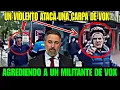 Lagu UN VIOLENTO SE LANZA CONTRA UNA CARPA DE VOX, AGREDIENDO A UN MIEMBRO DE VOX