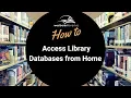 How To Access Library Databases From Home
