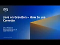 Java on Graviton - How to Use Corretto
