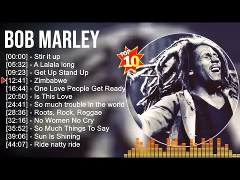 Bob Marley Greatest Hits Full Album 2023 ~ Top Reggae Mix Songs 2023 - The Best Songs of Bob Marley