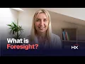 What is Foresight