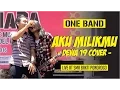 Download Lagu ONE Band - Aku Milikmu (Dewa 19 cover)