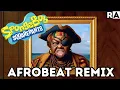 Download Lagu Spongebob SquarePants |Afrobeat Remix|  Raissa Artista