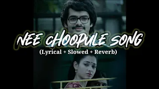 nee choopule lyrical slowed and reverb version song ram tammanah yendhukante premanta movie 