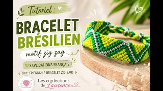 ✨Bracelet Brésilien ZIG ZAG : Tutoriel COMPLET en français ✨ ( DIY Friendship Bracelet)