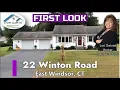 First Look - 22 Winton Road East Windsor CT