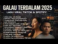 Lagu KOMPILASI LAGU TRENDING HITS VIRAL SPOTIFY TIKTOK 2025 - LAGU INDONESIA TERBAIK